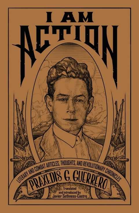 I am Action - Praxedis G. Guerrero