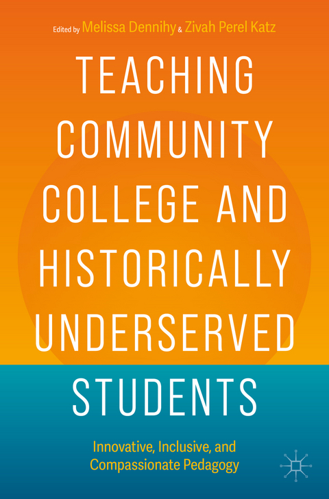 Teaching Community College and Historically Underserved Students - 