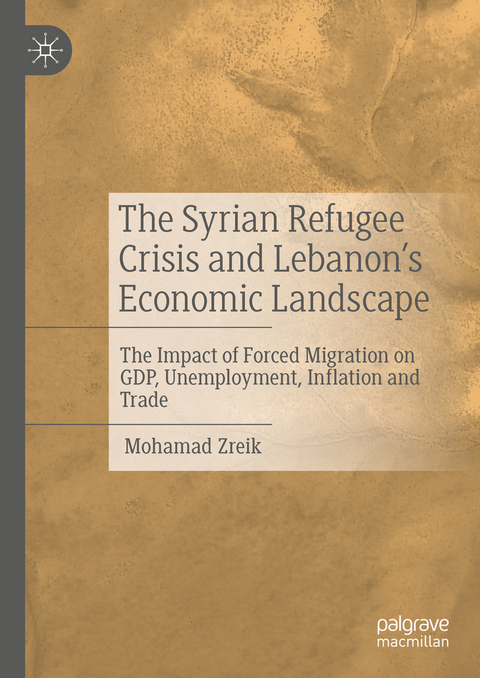 The Syrian Refugee Crisis and Lebanon's Economic Landscape - Mohamad Zreik