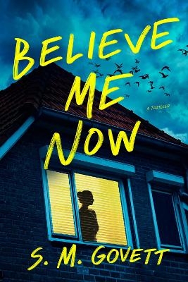 Believe Me Now - S. M. Govett