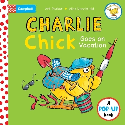 Charlie Chick Goes On Vacation - Nick Denchfield