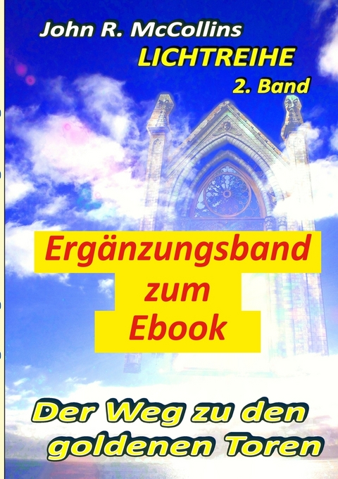 Der Weg zu den goldenen Toren - Erg&auml;nzungsband zum E-Book - John R. McCollins