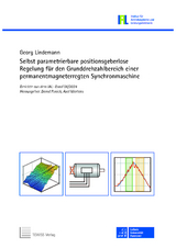Selbst parametrierbare positionsgeberlose Regelung f&uuml;r den Grunddrehzahlbereich einer permanentmagneterregten Synchronmaschine - Georg Lindemann