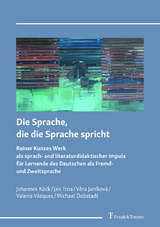 Die Sprache, die die Sprache spricht - Johannes Benjamin K&ouml;ck, Jan Trna, Věra Jan&iacute;kov&aacute;, Valeria V&aacute;zquez, Michael Dobstadt