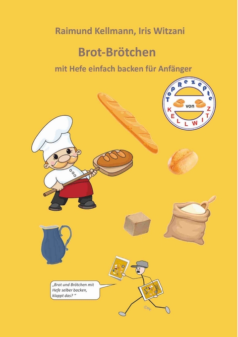Brot-Brötchen - Raimund Kellmann, Iris Witzani