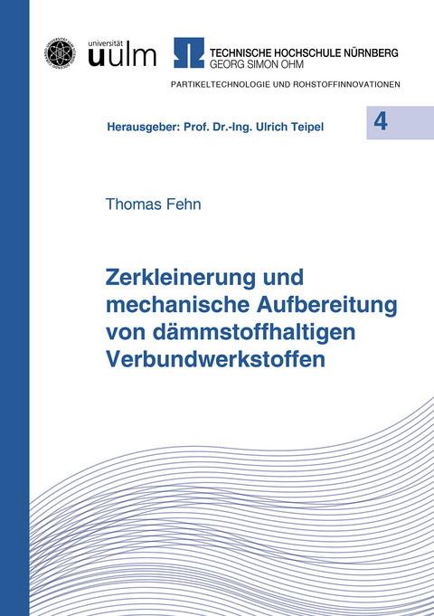 Zerkleinerung und mechanische Aufbereitung von d&auml;mmstoffhaltigen Verbundwerkstoffen - Thomas Fehn