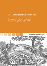 Der Pastor gr&auml;bt die Urnen aus - Burkhard Meyer-Najda