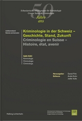 Kriminologie in der Schweiz - Geschichte, Stand, Zukunft - Criminologie en Suisse - Histoire, &eacute;tat, avenir - 
