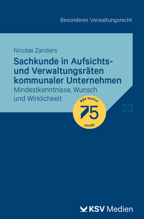 Sachkunde in Aufsichts- und Verwaltungsr&auml;ten kommunaler Unternehmen - Nicolas Zanders