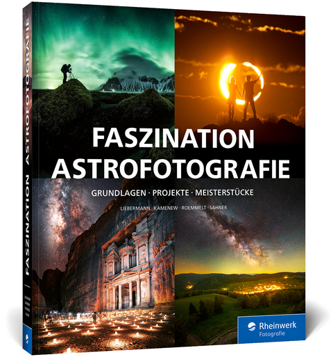 Faszination Astrofotografie - Stefan Liebermann, Eugen Kamenew, Nicholas Roemmelt