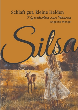 Schlaft gut kleine Helden - Sieben Geschichten zum Träumen - Gute Nacht Geschichten zum Einschlafen