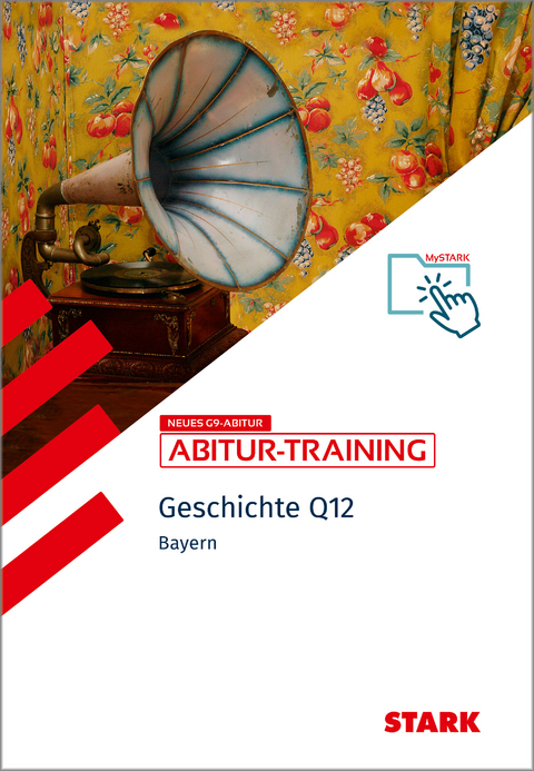 STARK Geschichte 1 Q12 - Abitur-Training Bayern - Johannes Werner