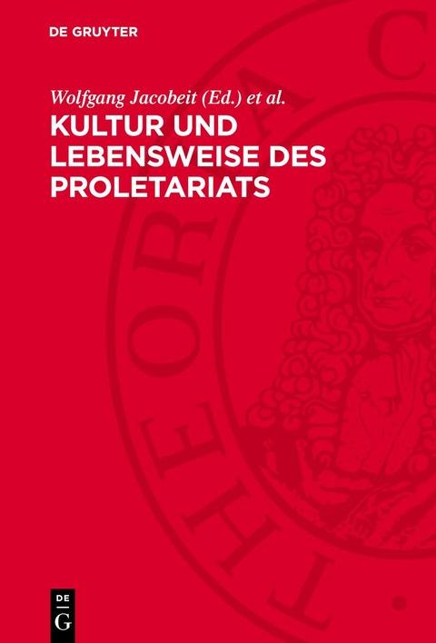 Kultur und Lebensweise des Proletariats - 
