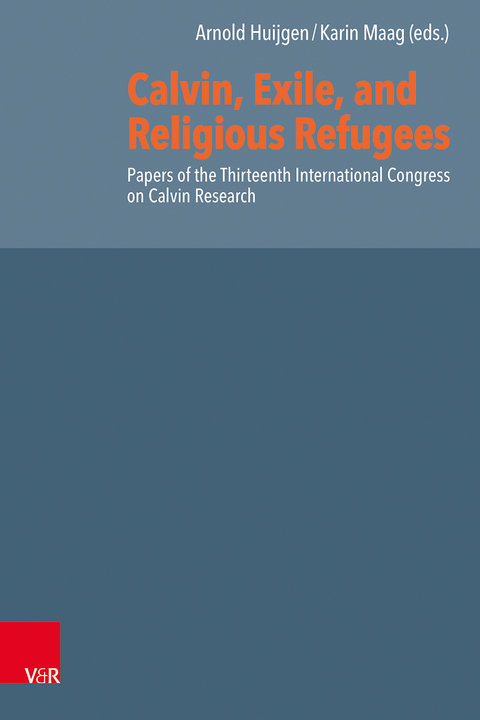 Calvin, Exile, and Religious Refugees - 
