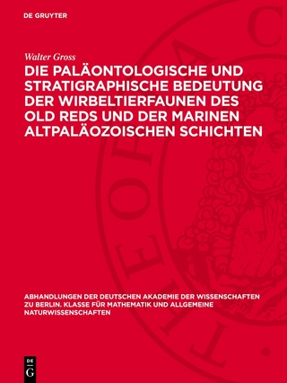 Die paläontologische und stratigraphische Bedeutung der Wirbeltierfaunen des Old Reds und der marinen altpaläozoischen Schichten
