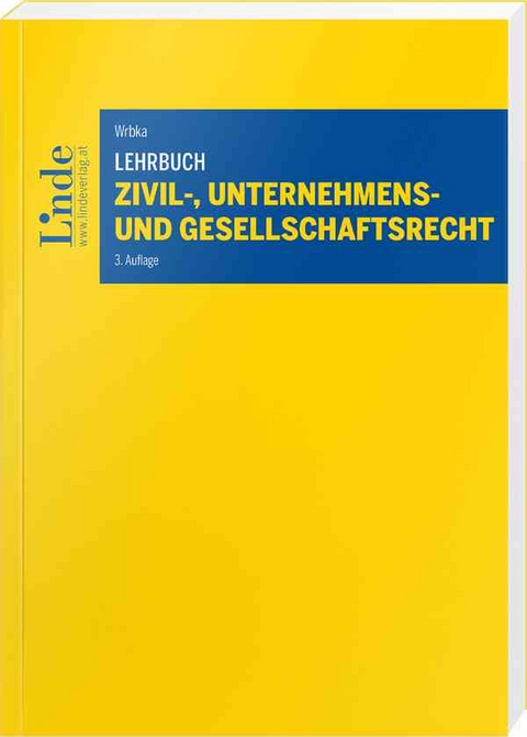 Lehrbuch Zivil-, Unternehmens- und Gesellschaftsrecht - Stefan Wrbka