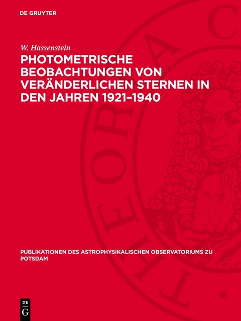 Photometrische Beobachtungen von ver&auml;nderlichen Sternen in den Jahren 1921&ndash;1940 - W. Hassenstein