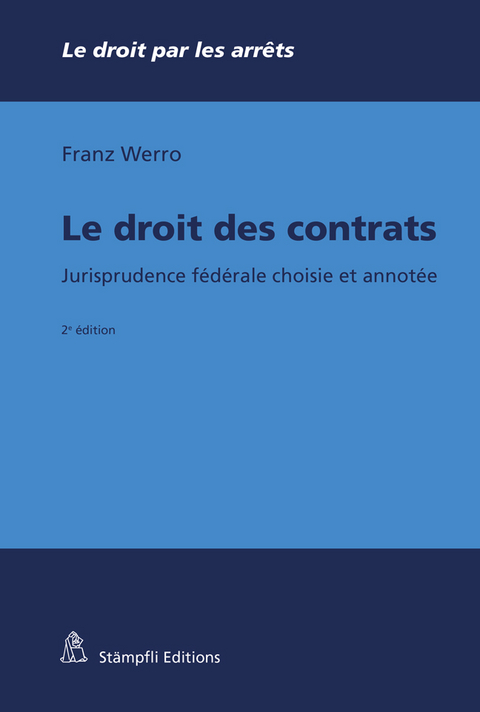 Le droit des contrats - Franz Werro