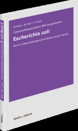 Escherichia coli - Band II - Michael B&uuml;lte, Melanie Goll, Felicitas Scherr