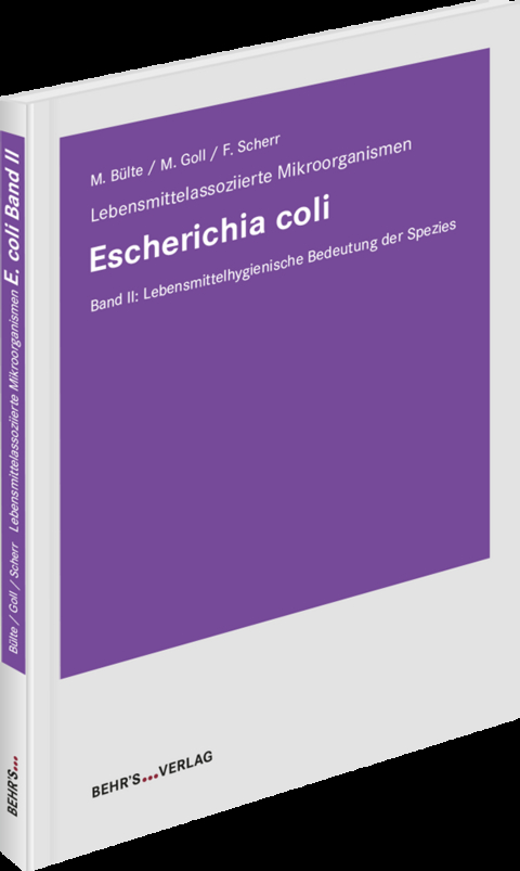 Escherichia coli - Band II - Michael B&uuml;lte, Melanie Goll, Felicitas Scherr