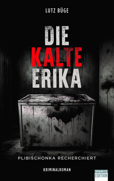 Die kalte Erika - Lutz B&uuml;ge