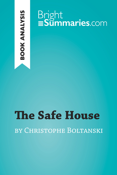 The Safe House by Christophe Boltanski (Book Analysis) - Bright Summaries