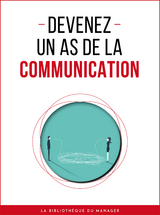 Devenez un as de la communication -  Collectif