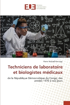 Techniciens de laboratoire et biologistes médicaux