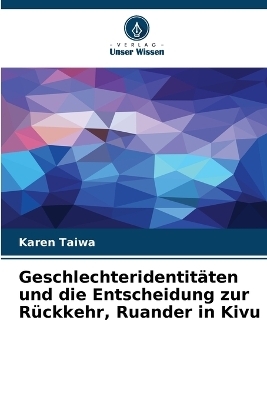 Geschlechteridentitäten und die Entscheidung zur Rückkehr, Ruander in Kivu
