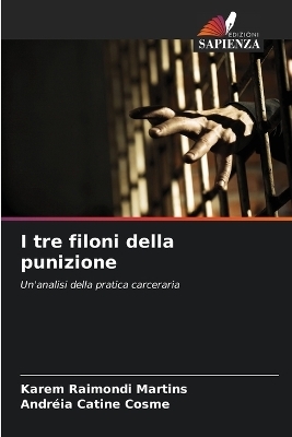 I tre filoni della punizione - Karem Raimondi Martins, Andr&eacute;ia Catine Cosme