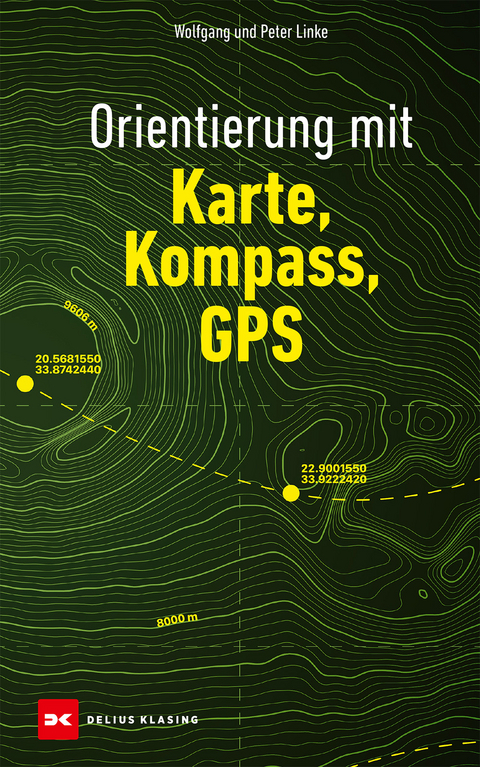 Orientierung mit Karte, Kompass, GPS - Wolfgang Linke