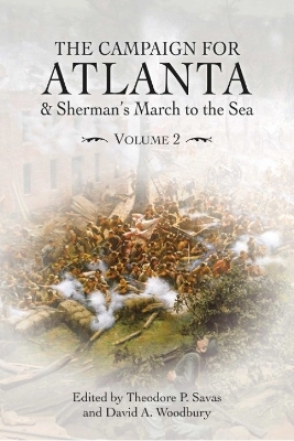 The Campaign for Atlanta & Sherman's March to the Sea - 