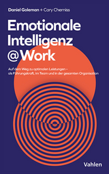 Emotionale Intelligenz @ Work - Daniel Goleman, Cary Cherniss