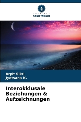 Interokklusale Beziehungen & Aufzeichnungen