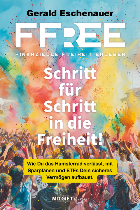 FFree - Finanzielle Freiheit erleben - Gerald Eschenauer