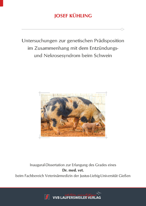 Untersuchungen zur genetischen Pr&auml;disposition im Zusammenhang mit dem Entz&uuml;ndungs- und Nekrosesyndrom beim Schwein - Josef K&uuml;hling