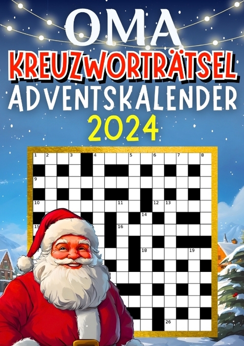Oma Kreuzwortr&auml;tsel Adventskalender 2024 ● Weihnachtsgeschenk