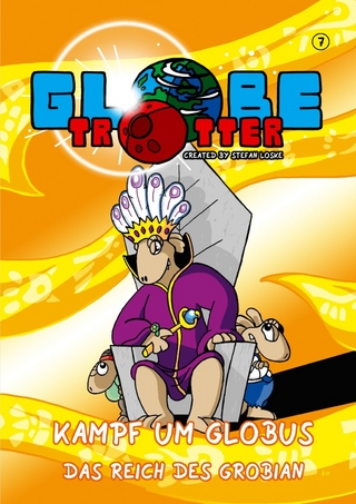 Globetrotter / Globetrotter Band 7: Kampf um Globus, Teil 2