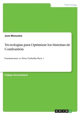 TecnologÃ­as para Optimizar los Sistemas de CombustiÃ³n - Juan Monsalve