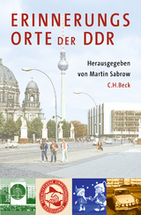 Erinnerungsorte der DDR - Sabrow, Martin