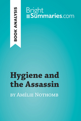 Hygiene and the Assassin by Amélie Nothomb (Book Analysis) - Bright Summaries