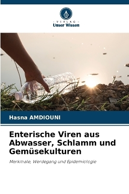 Enterische Viren aus Abwasser, Schlamm und Gemüsekulturen