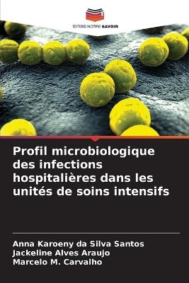 Profil microbiologique des infections hospitalières dans les unités de soins intensifs