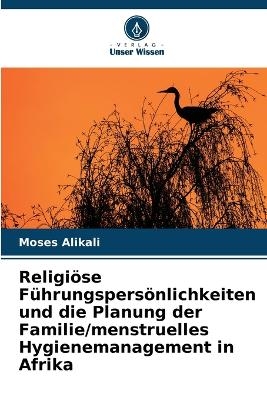 Religiöse Führungspersönlichkeiten und die Planung der Familie/menstruelles Hygienemanagement in Afrika