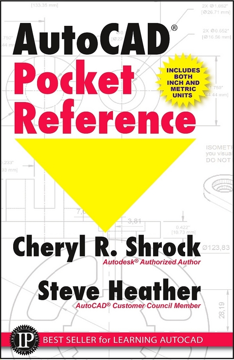 AutoCAD® Pocket Reference - Cheryl R. Shrock, Steve Heather