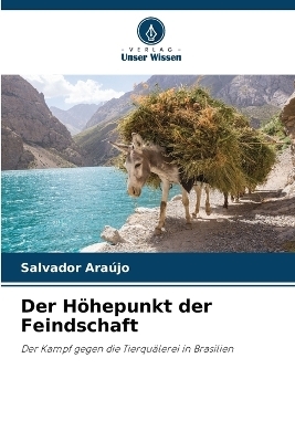 Der H&ouml;hepunkt der Feindschaft - Salvador Ara&uacute;jo