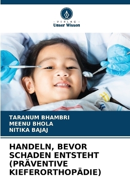 Handeln, Bevor Schaden Entsteht (Präventive Kieferorthopädie)