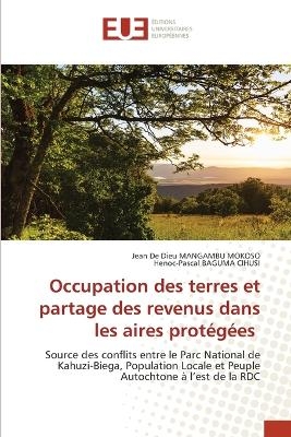 Occupation des terres et partage des revenus dans les aires prot&eacute;g&eacute;es - Jean De Dieu Mangambu Mokoso, Henoc-Pascal BAGUMA CIHUSI