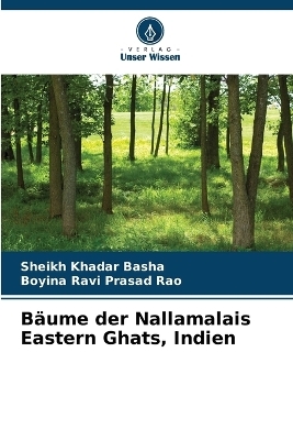 B&auml;ume der Nallamalais Eastern Ghats, Indien - Sheikh Khadar Basha, Boyina Ravi Prasad Rao