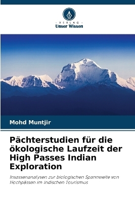 P&auml;chterstudien f&uuml;r die &ouml;kologische Laufzeit der High Passes Indian Exploration - Mohd Muntjir